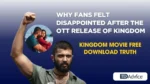 Kingdom Movie Free Download | Why Fans Felt Disappointed After the OTT Release of Kingdom 2025