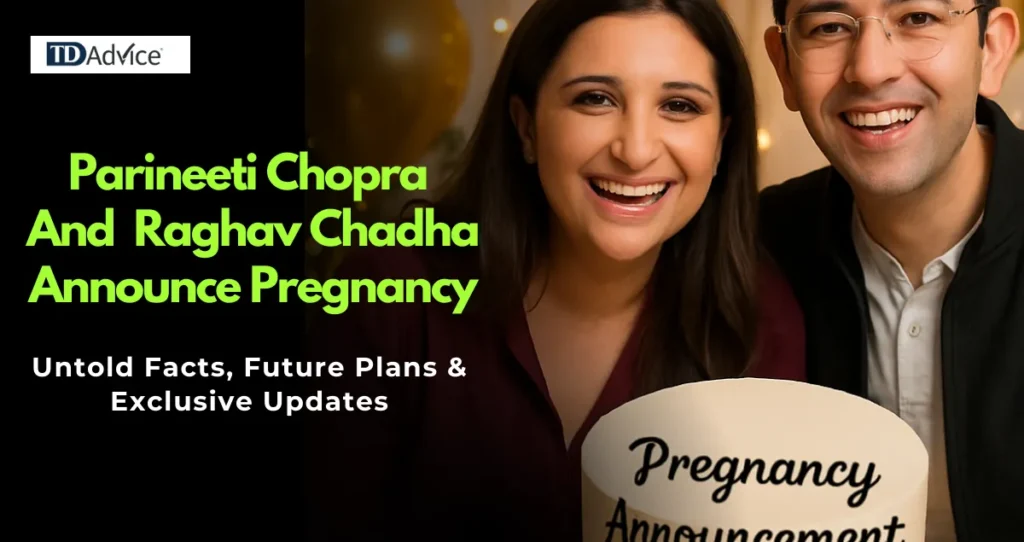 Parineeti Chopra & Raghav Chadha Announce Pregnancy: Untold Facts, Future Plans & Exclusive Updates